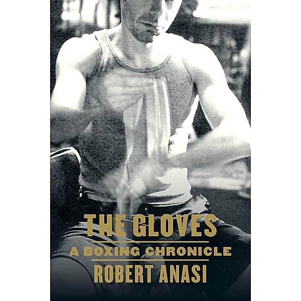 The Gloves, Robert Anasi