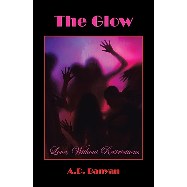 The Glow, A. D. Banyan
