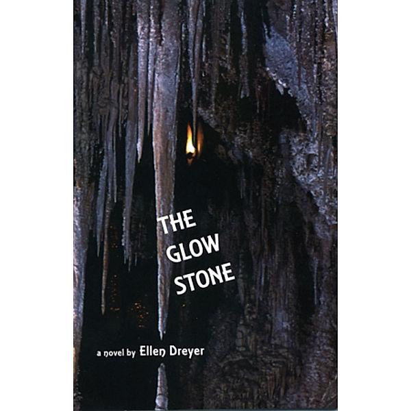 The Glow Stone, Ellen Dreyer