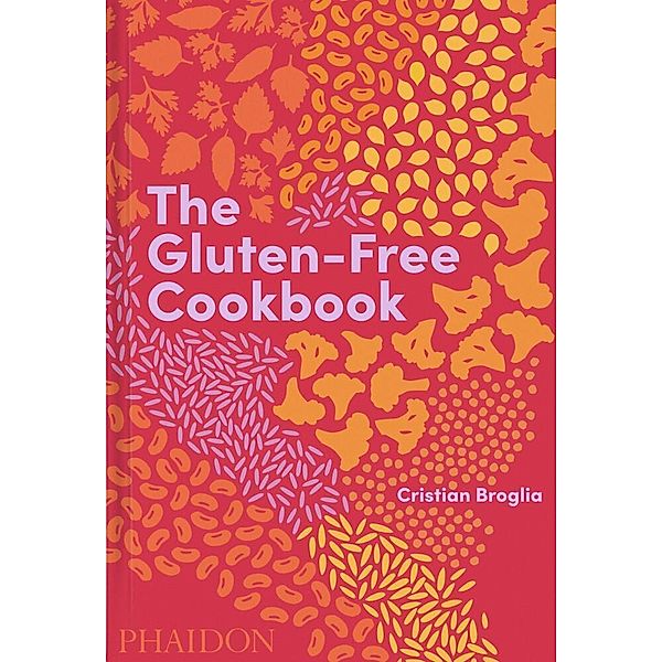 The Gluten-Free Cookbook, Cristian Broglia