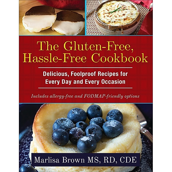 The Gluten-Free, Hassle Free Cookbook, Marlisa Brown
