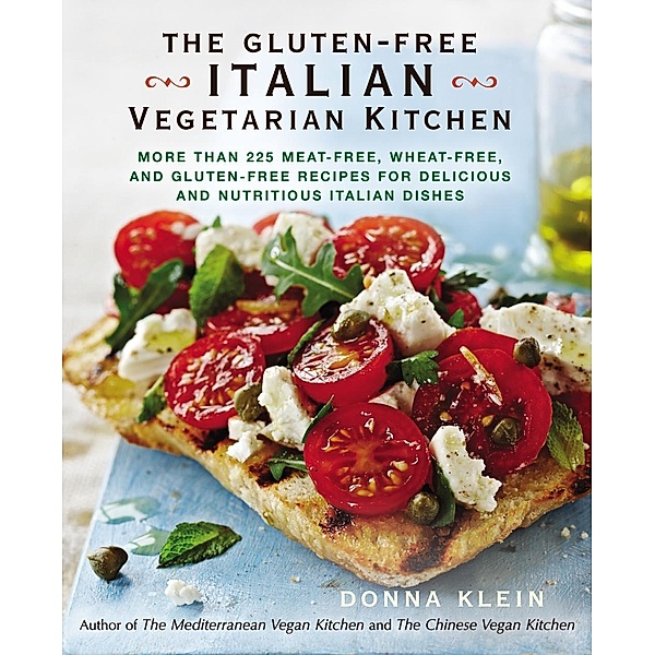 The Gluten-Free Italian Vegetarian Kitchen, Donna Klein