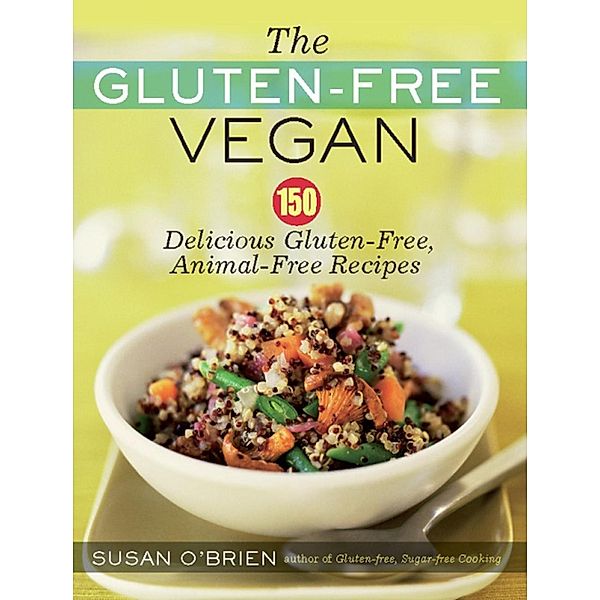 The Gluten-Free Vegan, Susan O'Brien