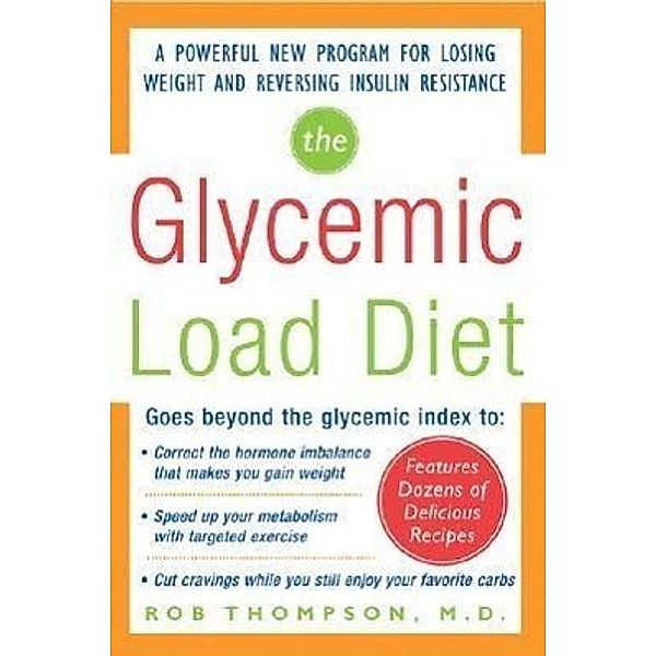The Glycemic-Load Diet, Rob Thompson