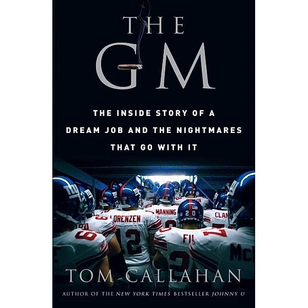 The GM, Tom Callahan