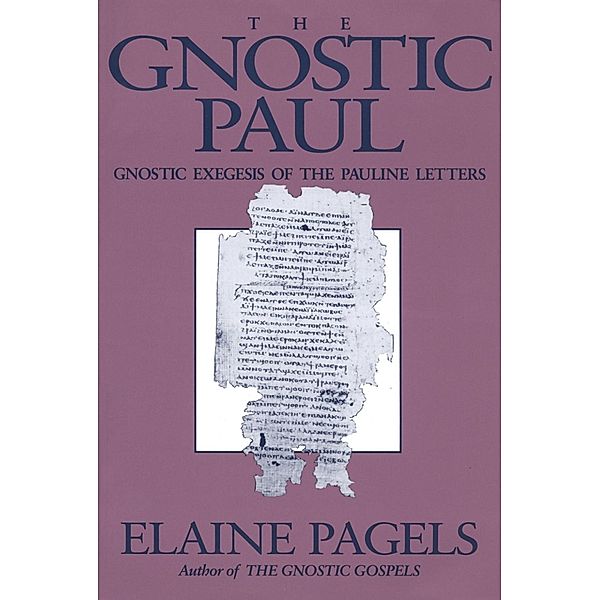 The Gnostic Paul, Elaine Pagels