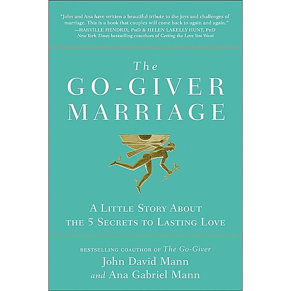 The Go-Giver Marriage, John David Mann, Ana Gabriel Mann