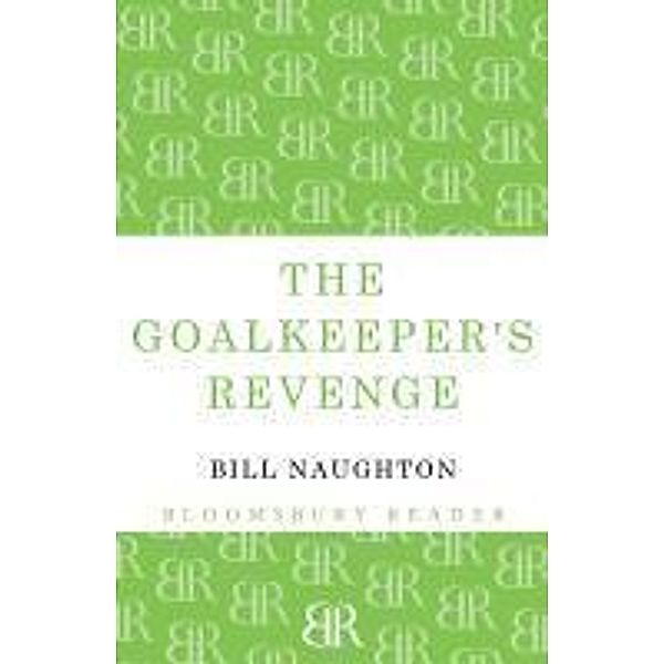 The Goalkeeper's Revenge, Bill Naughton