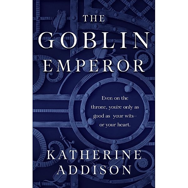 The Goblin Emperor / The Chronicles of Osreth, Katherine Addison