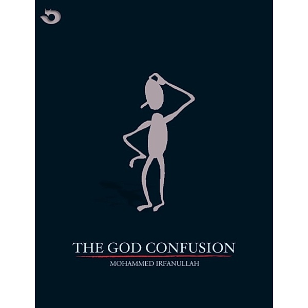 The God Confusion, Mohammed Irfanullah