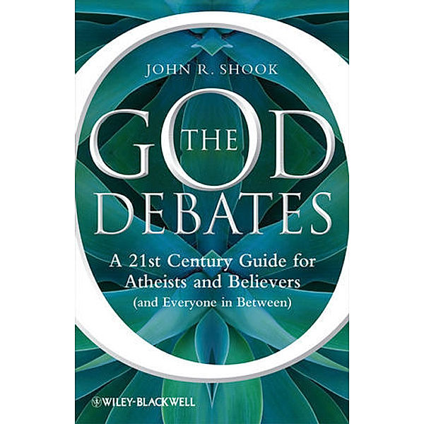 The God Debates, John R. Shook