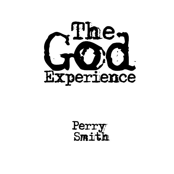 The God Experience, Perry Smith