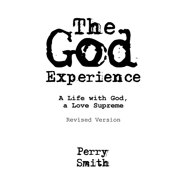 The God Experience, Perry Smith
