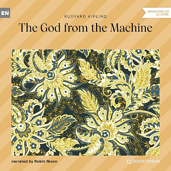 The God from the Machine, Rudyard Kipling