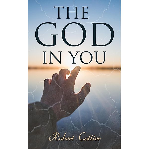 The God in You, Robert Collier