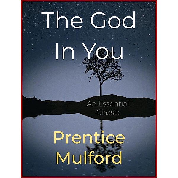 The God In You, Prentice Mulford