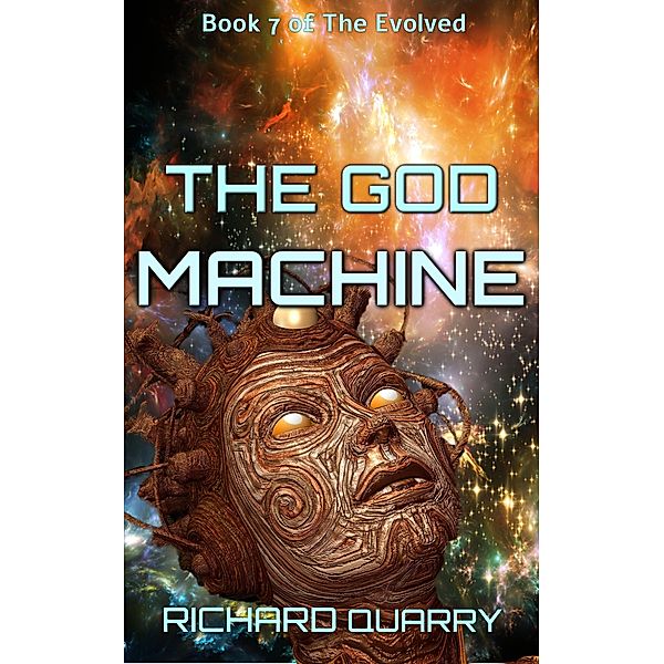 The God Machine (The Evolved, #7) / The Evolved, Richard Quarry