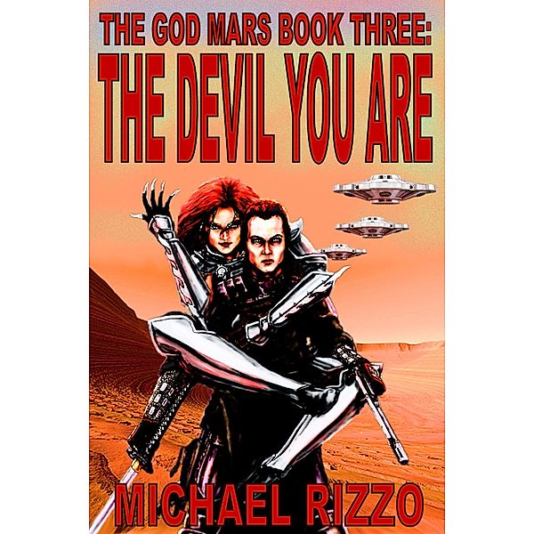 The God Mars Book Three: The Devil You Are / The God Mars, Michael Rizzo