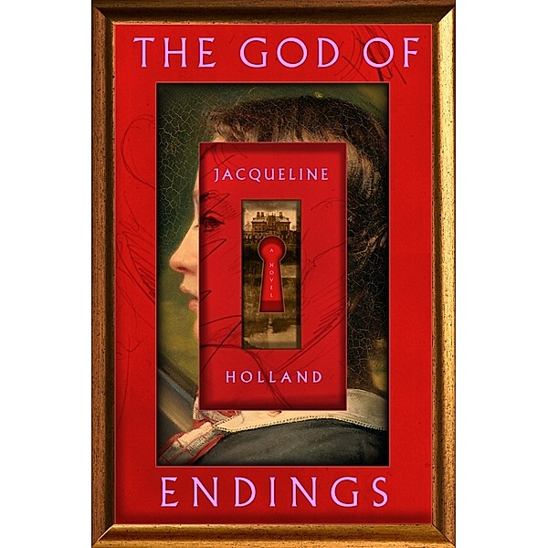 The God of Endings, Jacqueline Holland