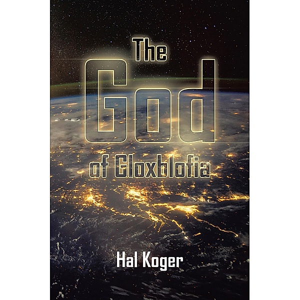 The God of Gloxblofia, Hal Koger