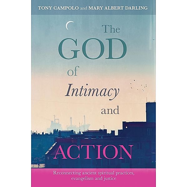 The God of Intimacy and Action, Tony Campolo