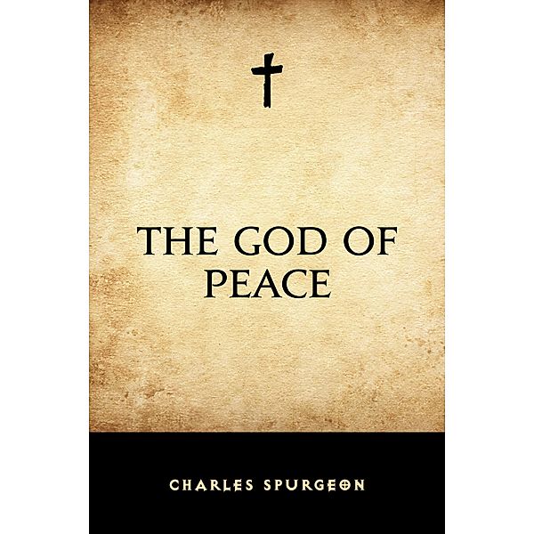 The God of Peace, Charles Spurgeon