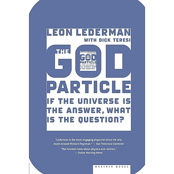 The God Particle, Dick Teresi, Leon M. Lederman