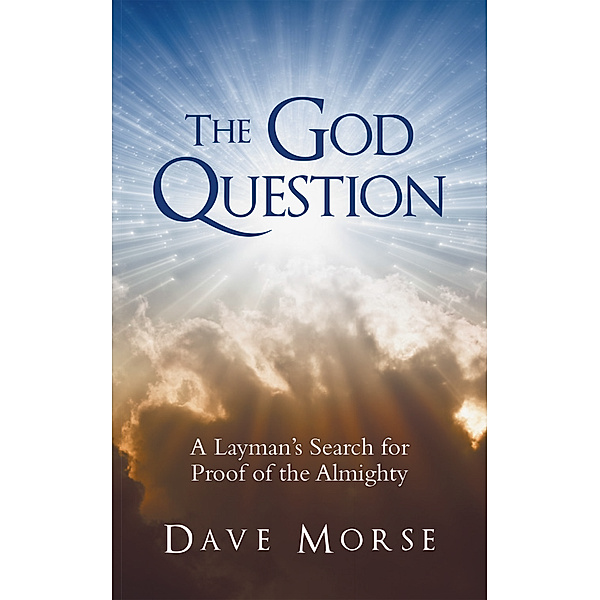 The God Question, Dave Morse