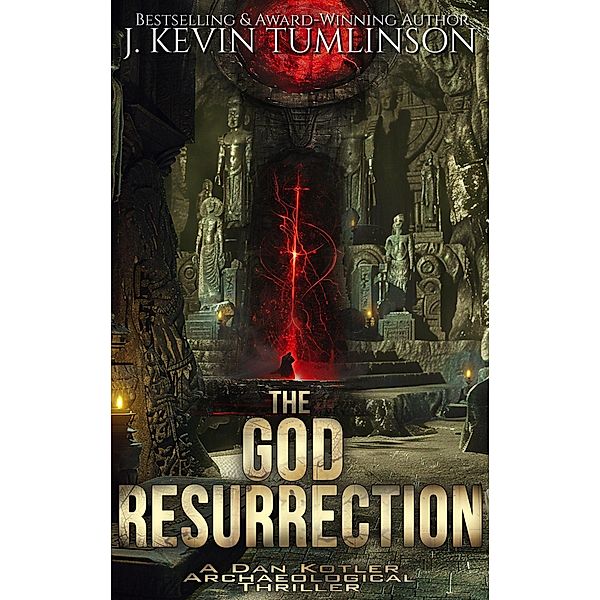 The God Resurrection (Dan Kotler, #11) / Dan Kotler, J. Kevin Tumlinson