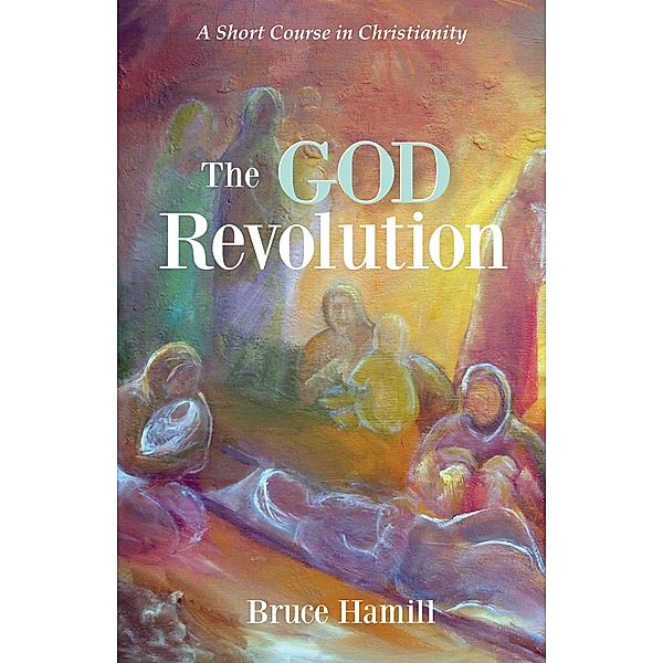 The God Revolution, Bruce Hamill