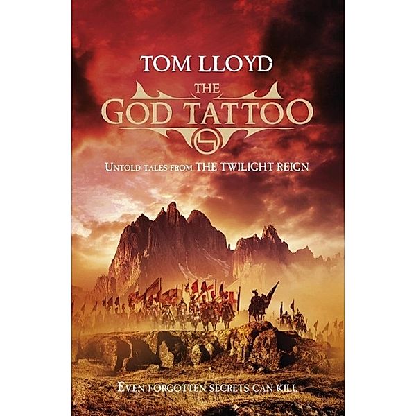 The God Tattoo / TWILIGHT REIGN Bd.2, Tom Lloyd