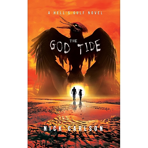 The God Tide: A Hell's Gulf Novel, Nick Carlson