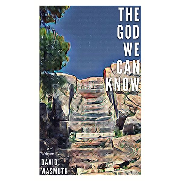 The God We Can Know, David Wasmuth