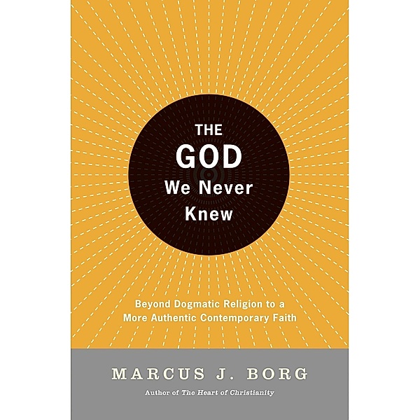 The God We Never Knew, Marcus J. Borg