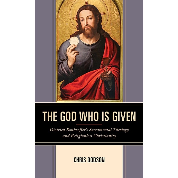 The God Who Is Given, Chris Dodson