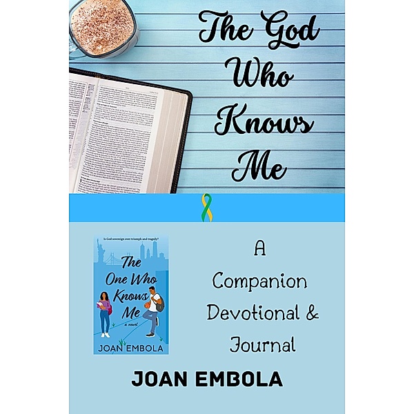 The God Who Knows Me: A Companion Devotional & Journal (Sovereign Love) / Sovereign Love, Joan Embola