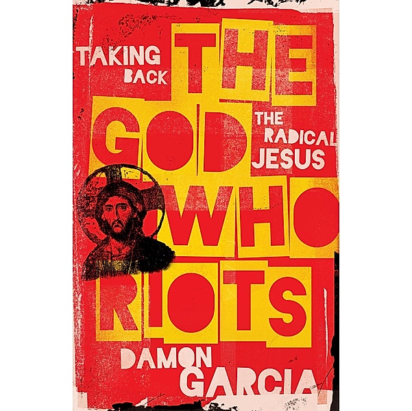 The God Who Riots, Damon Garcia
