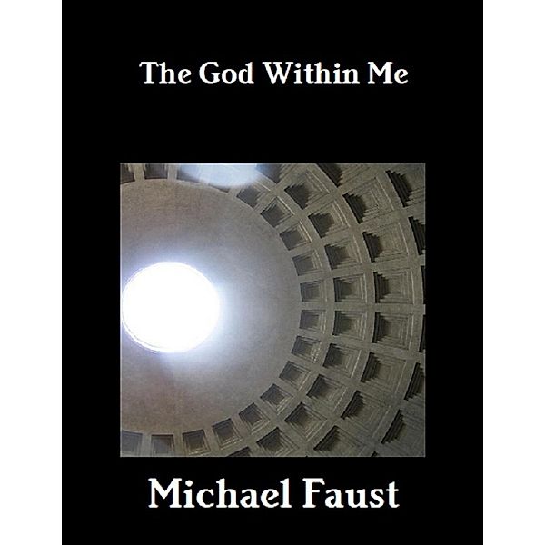 The God Within Me, Michael Faust
