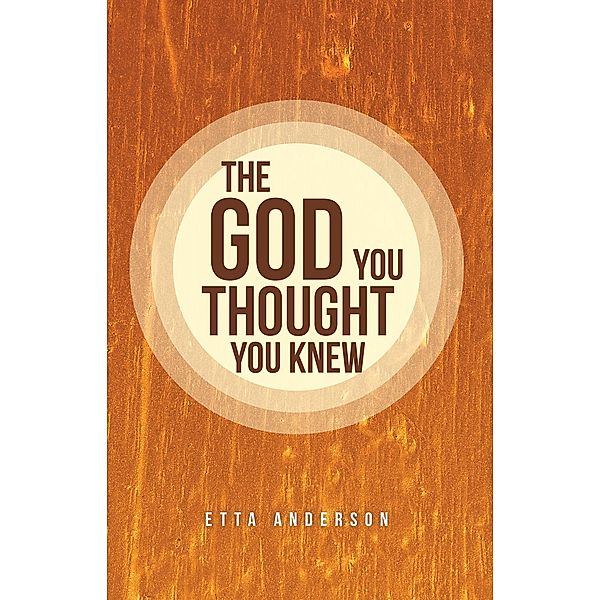 The God You Thought You Knew, Etta Anderson