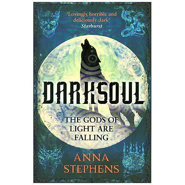 The Godblind Trilogy / Book 2 / The Darksoul, Anna Stephens