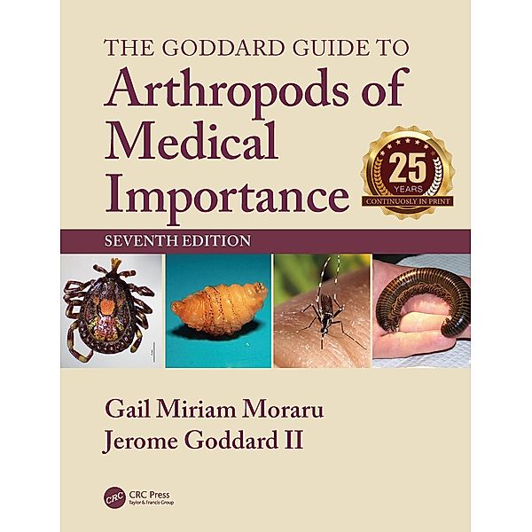 The Goddard Guide to Arthropods of Medical Importance, Gail Miriam Moraru, Jerome Goddard II