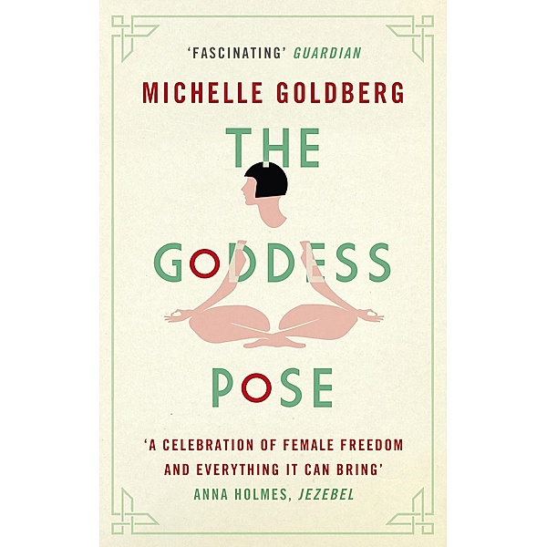 The Goddess Pose, Michelle Goldberg