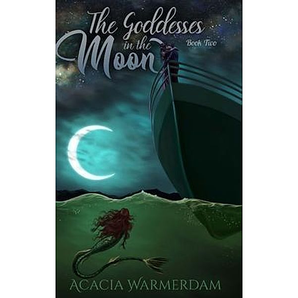 The Goddesses in the Moon / Acacia Warmerdam, Acacia Warmerdam