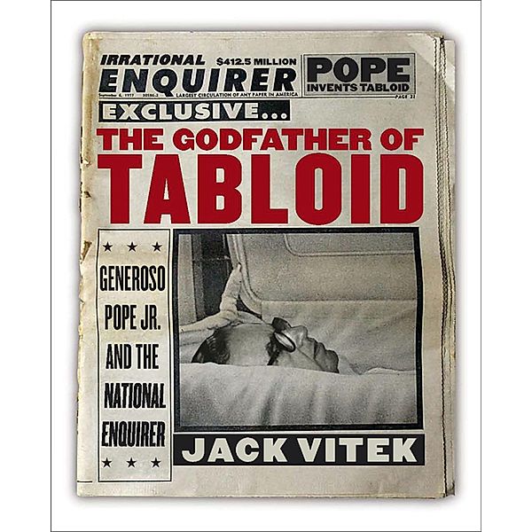 The Godfather of Tabloid, Jack Vitek