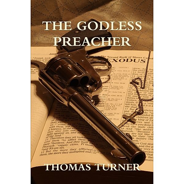 The Godless Preacher, Thomas Turner