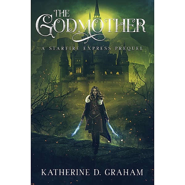 The Godmother (Starfire Express) / Starfire Express, Katherine D. Graham