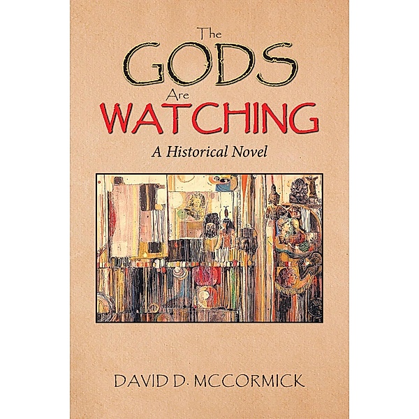 The Gods Are Watching, David D. McCormick