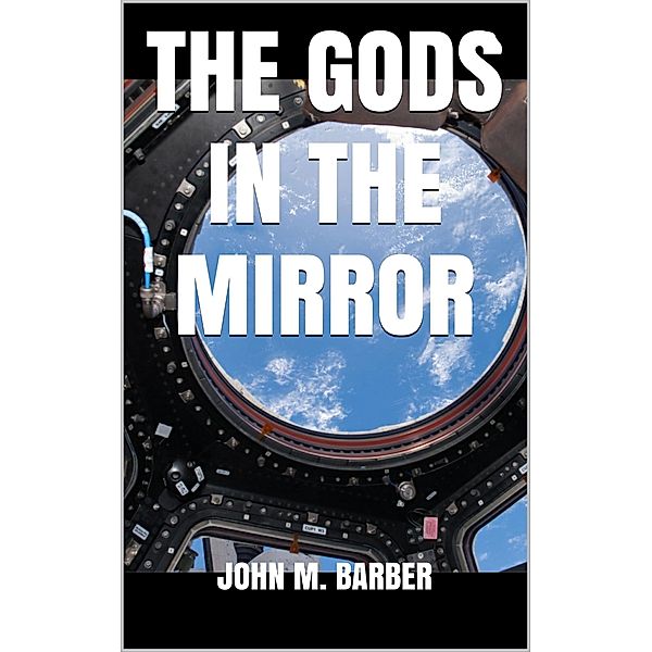 The Gods in the Mirror, John Barber
