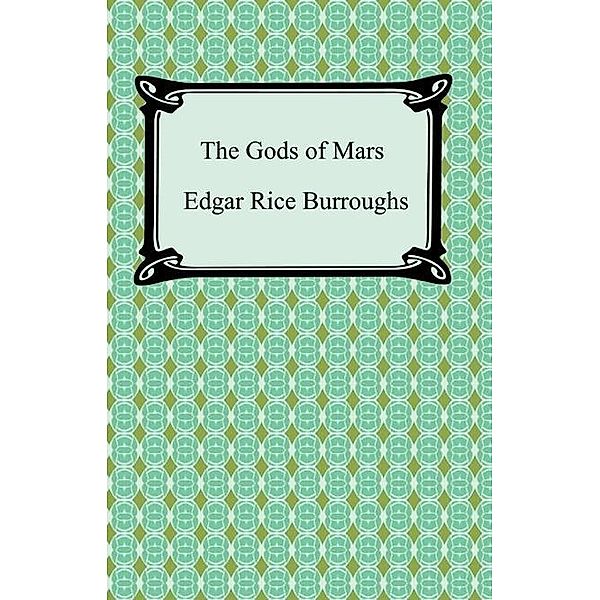 The Gods of Mars / Digireads.com Publishing, Edgar Rice Burroughs