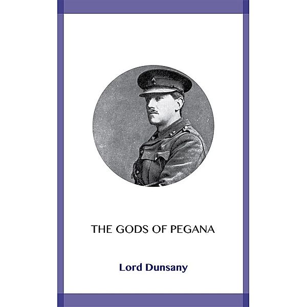 The Gods of Pegana, Lord Dunsany